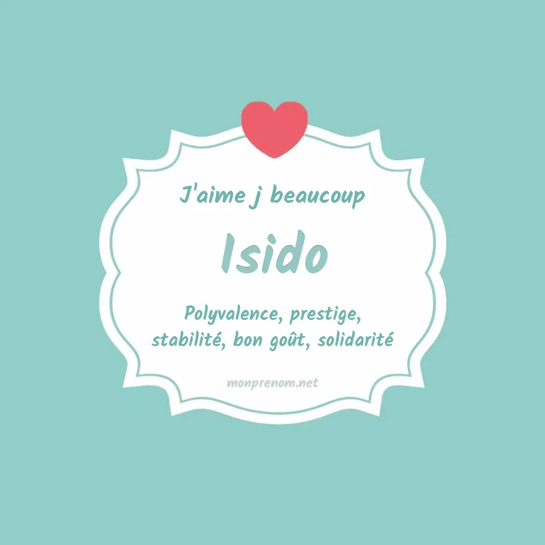 J'aime beaucoup Isido