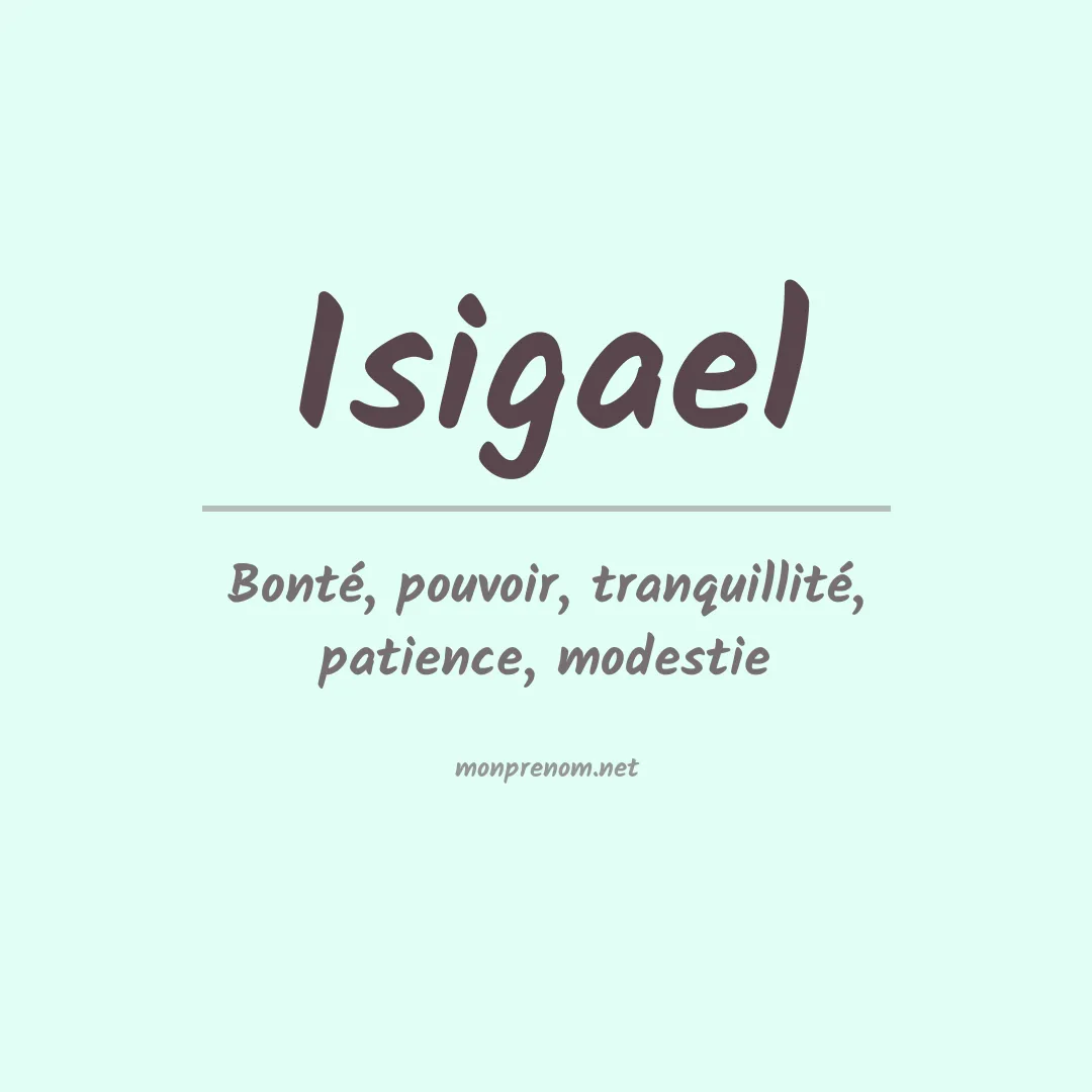 Signification du prénom Isigael