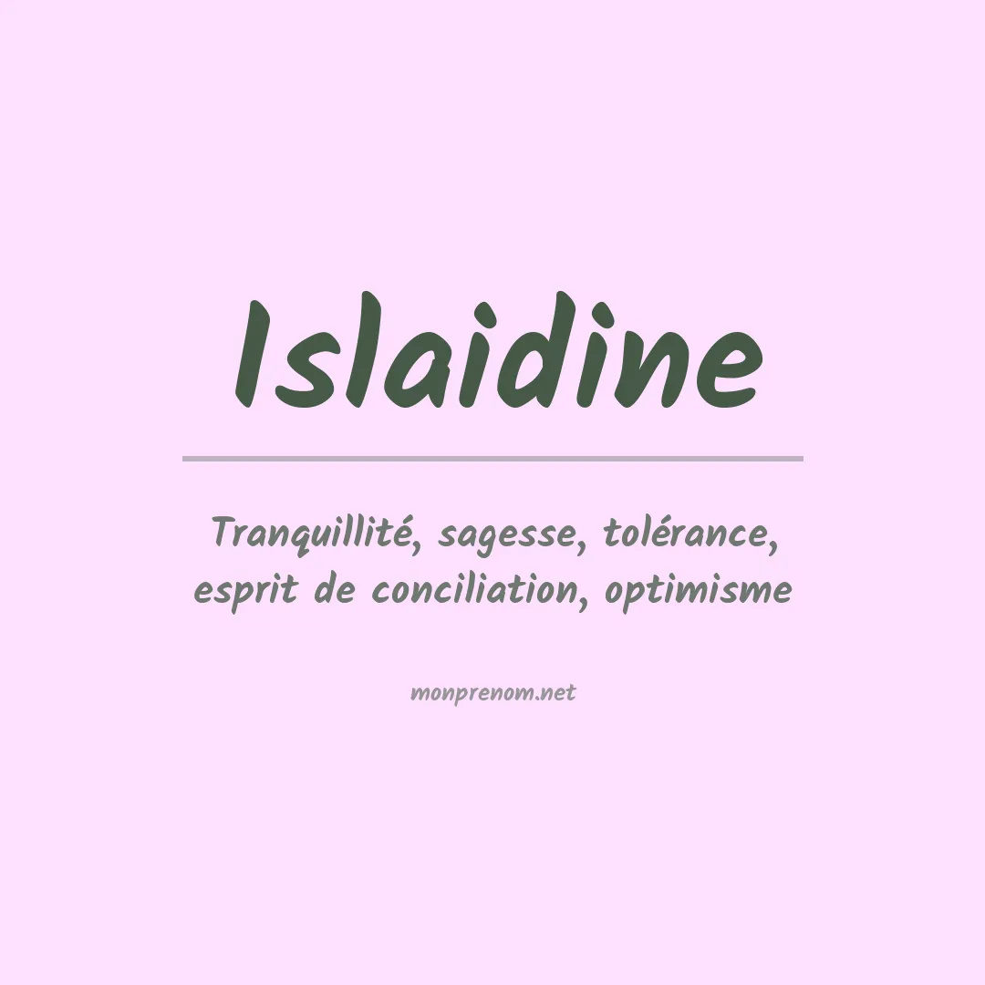 Signification du prénom Islaidine