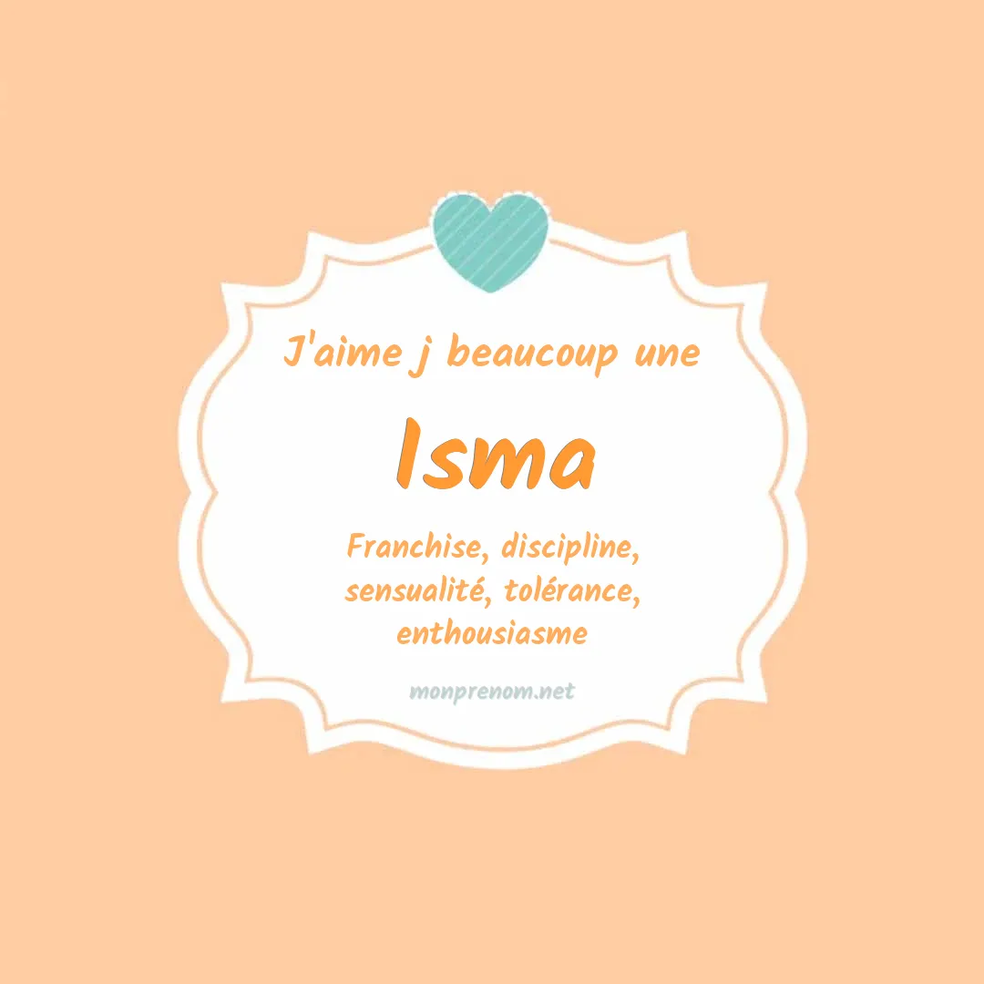 J'aime beaucoup Isma