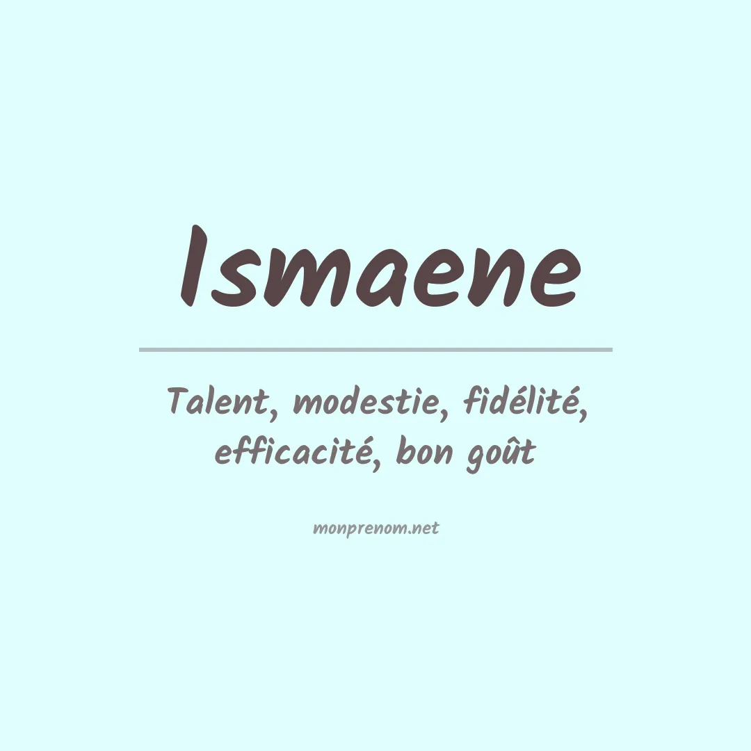 Signification du prénom Ismaene