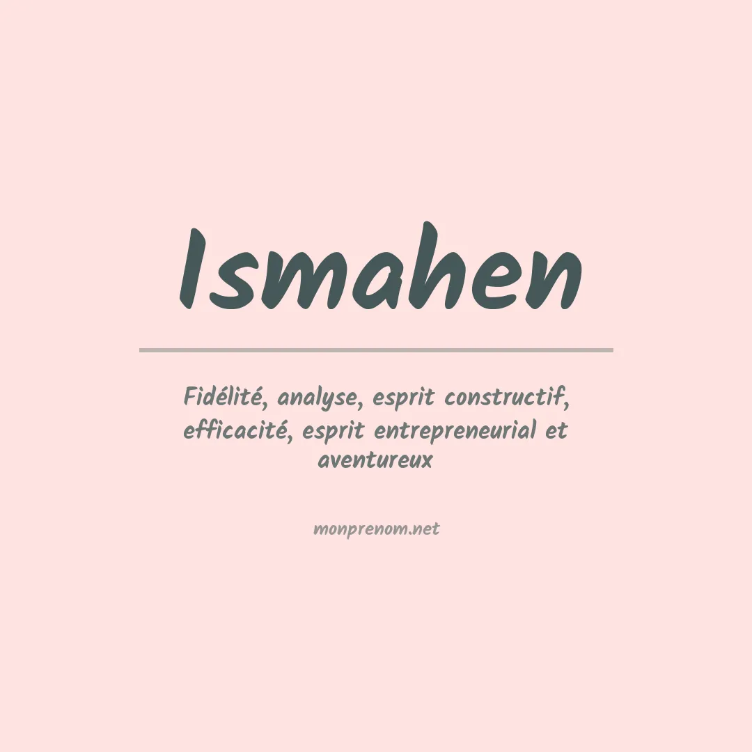 Signification du prénom Ismahen