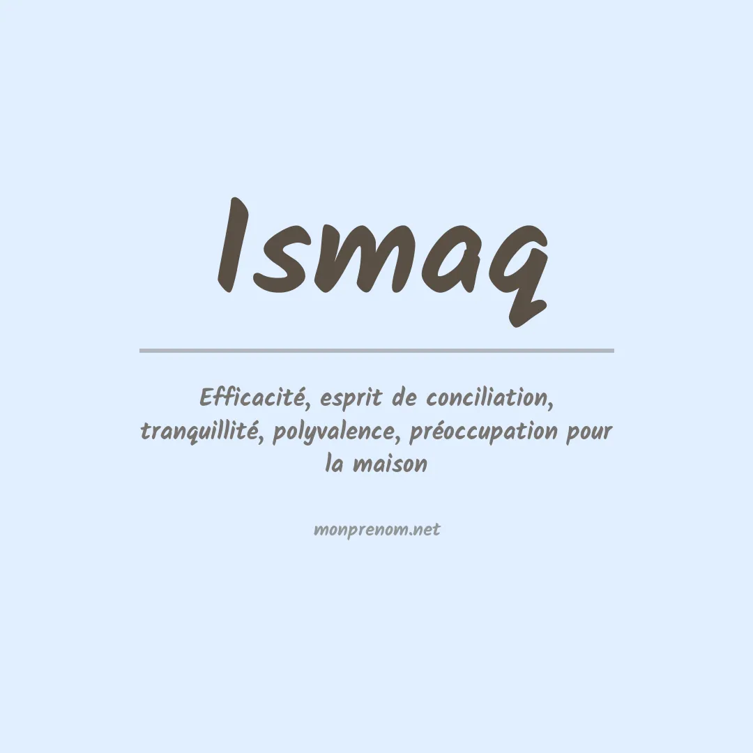 Prénom Ismaq