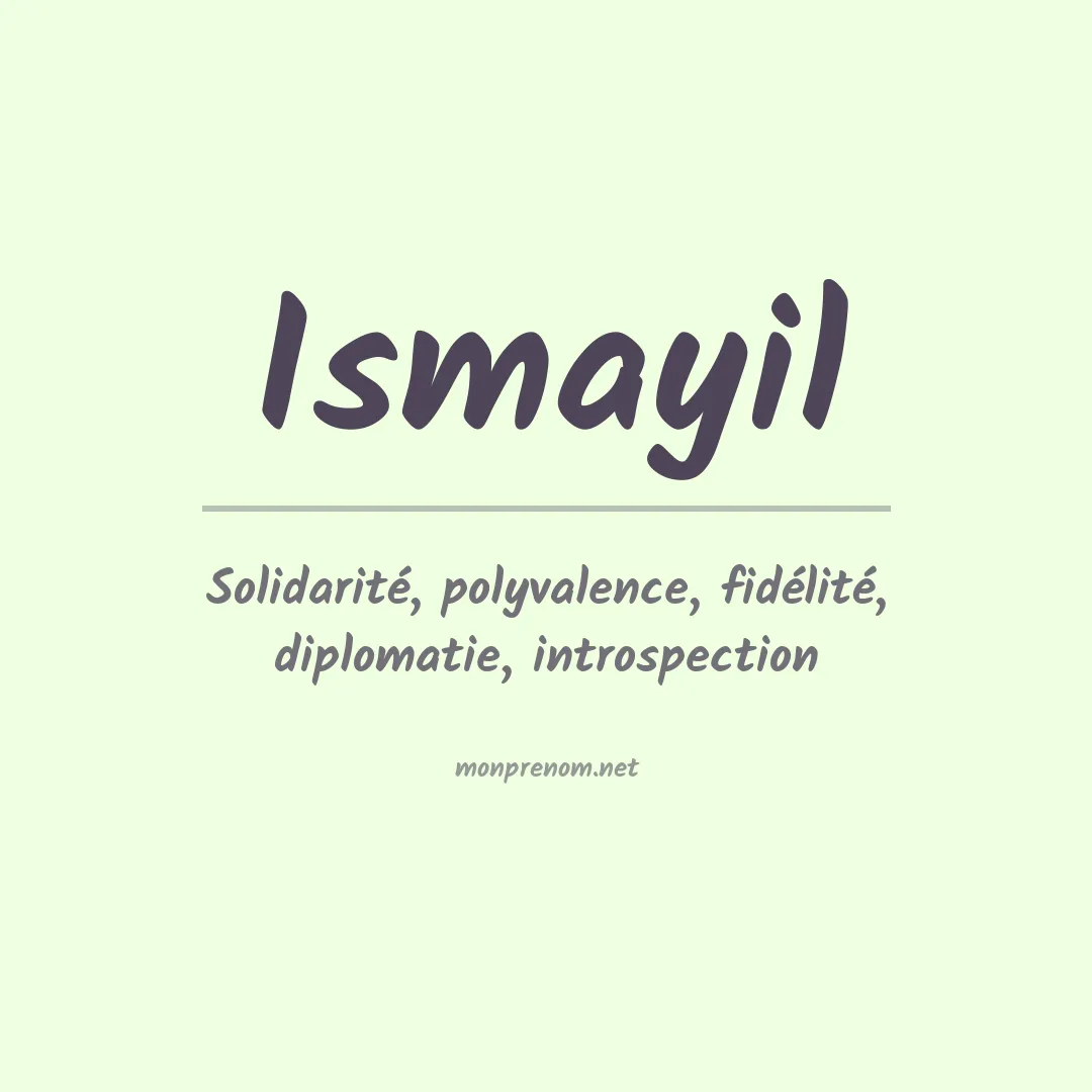 Signification du prénom Ismayil