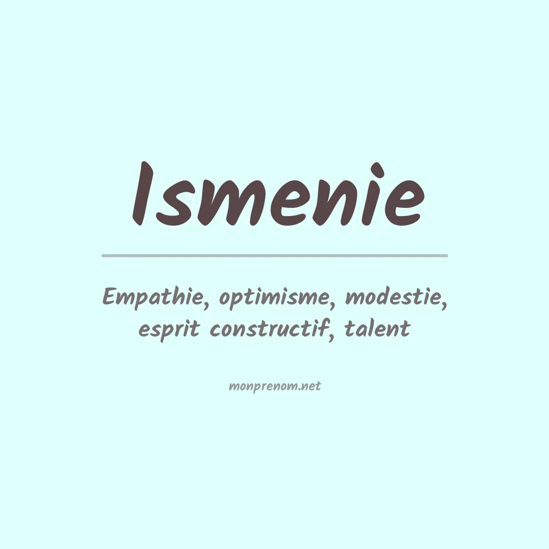Signification du prénom Ismenie