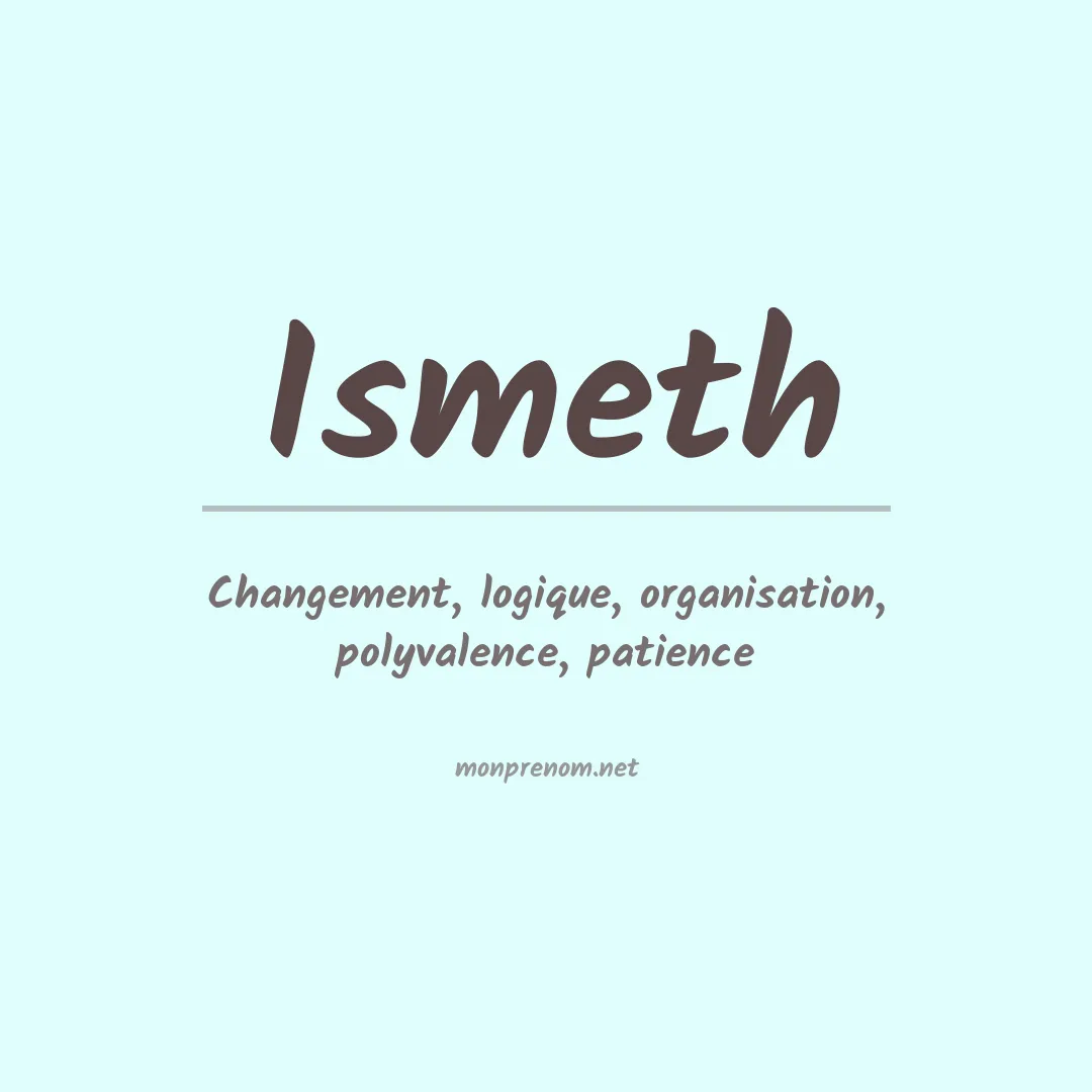 Signification du prénom Ismeth