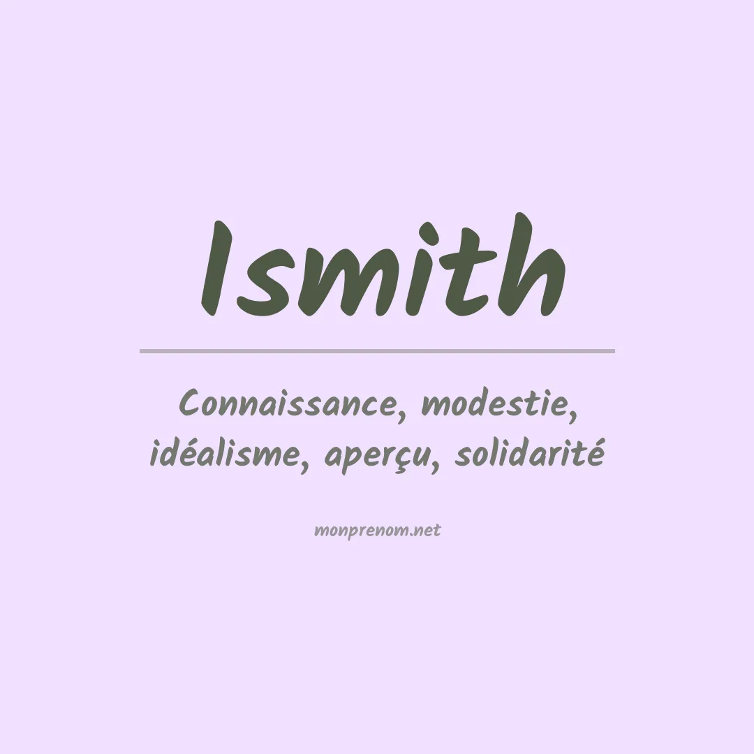 Signification du prénom Ismith