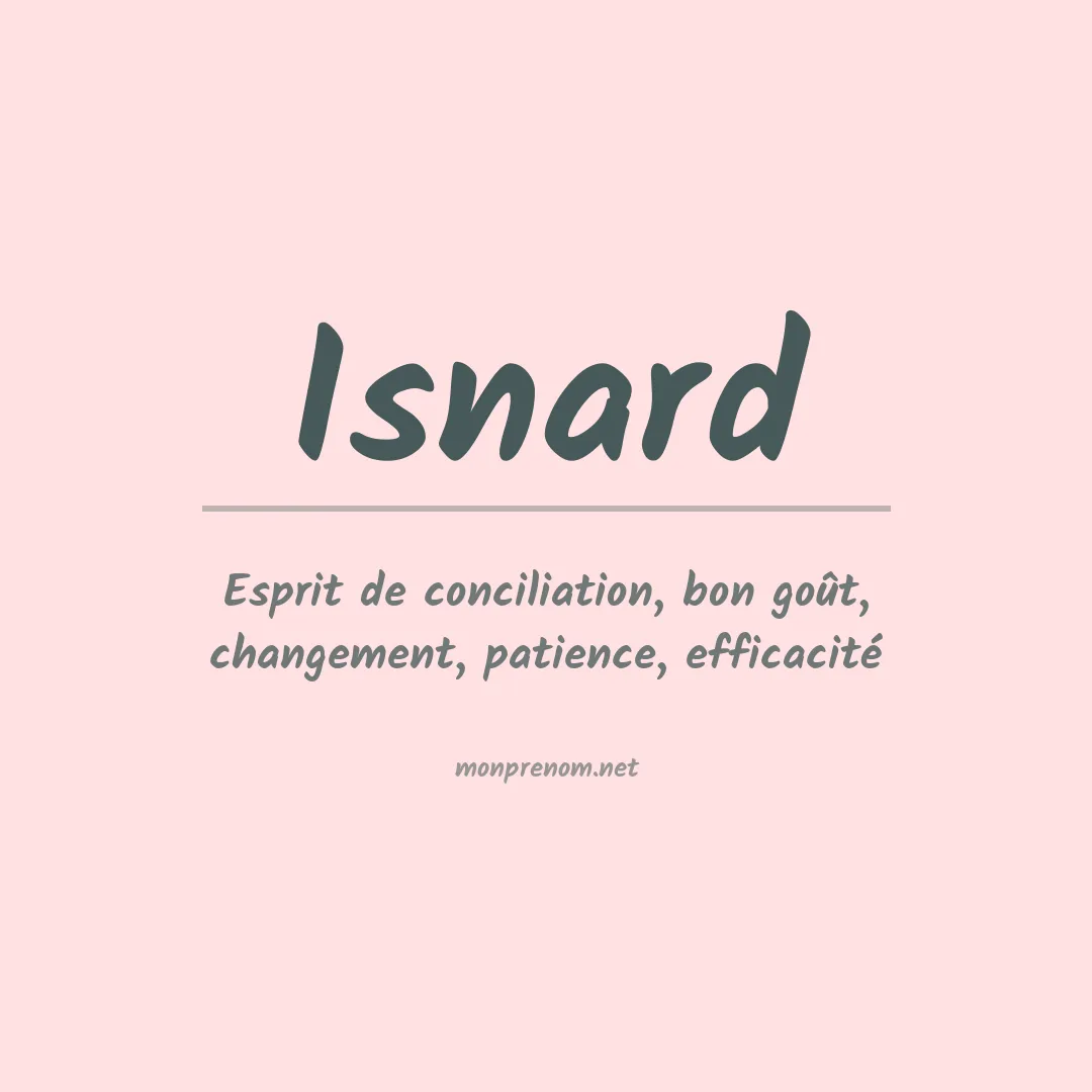 Signification du prénom Isnard