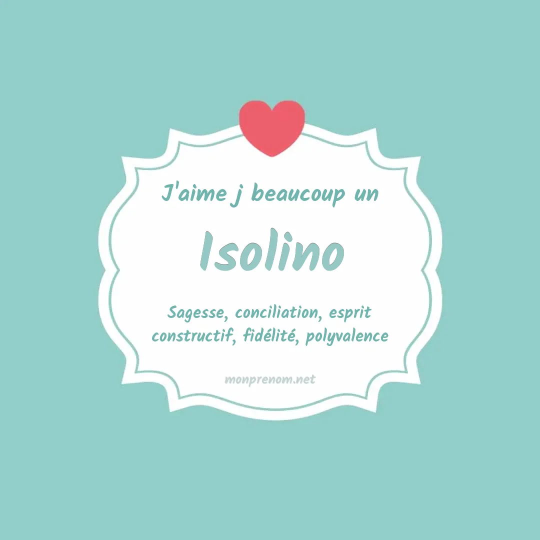 J'aime beaucoup Isolino