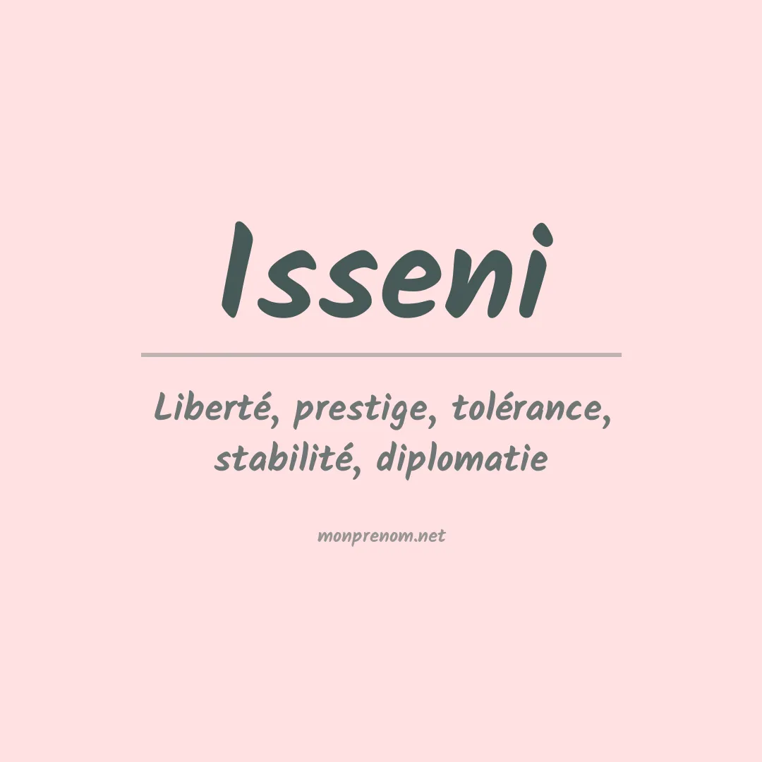 Signification du prénom Isseni