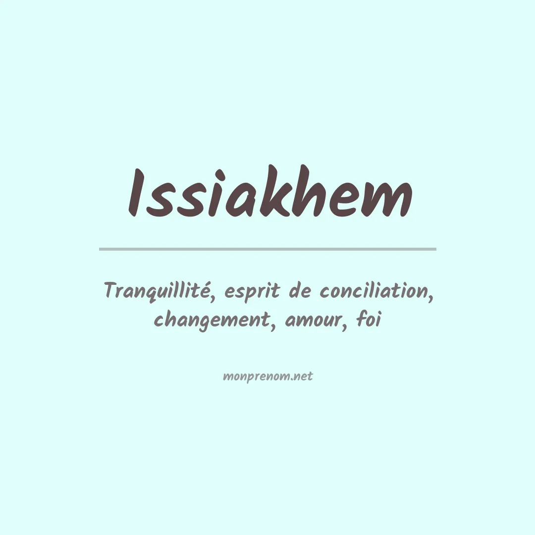 Signification du prénom Issiakhem