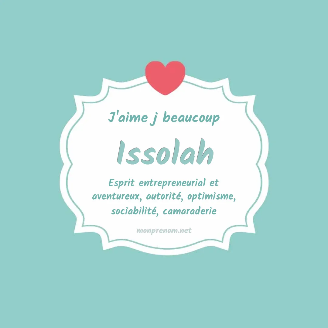 J'aime beaucoup Issolah