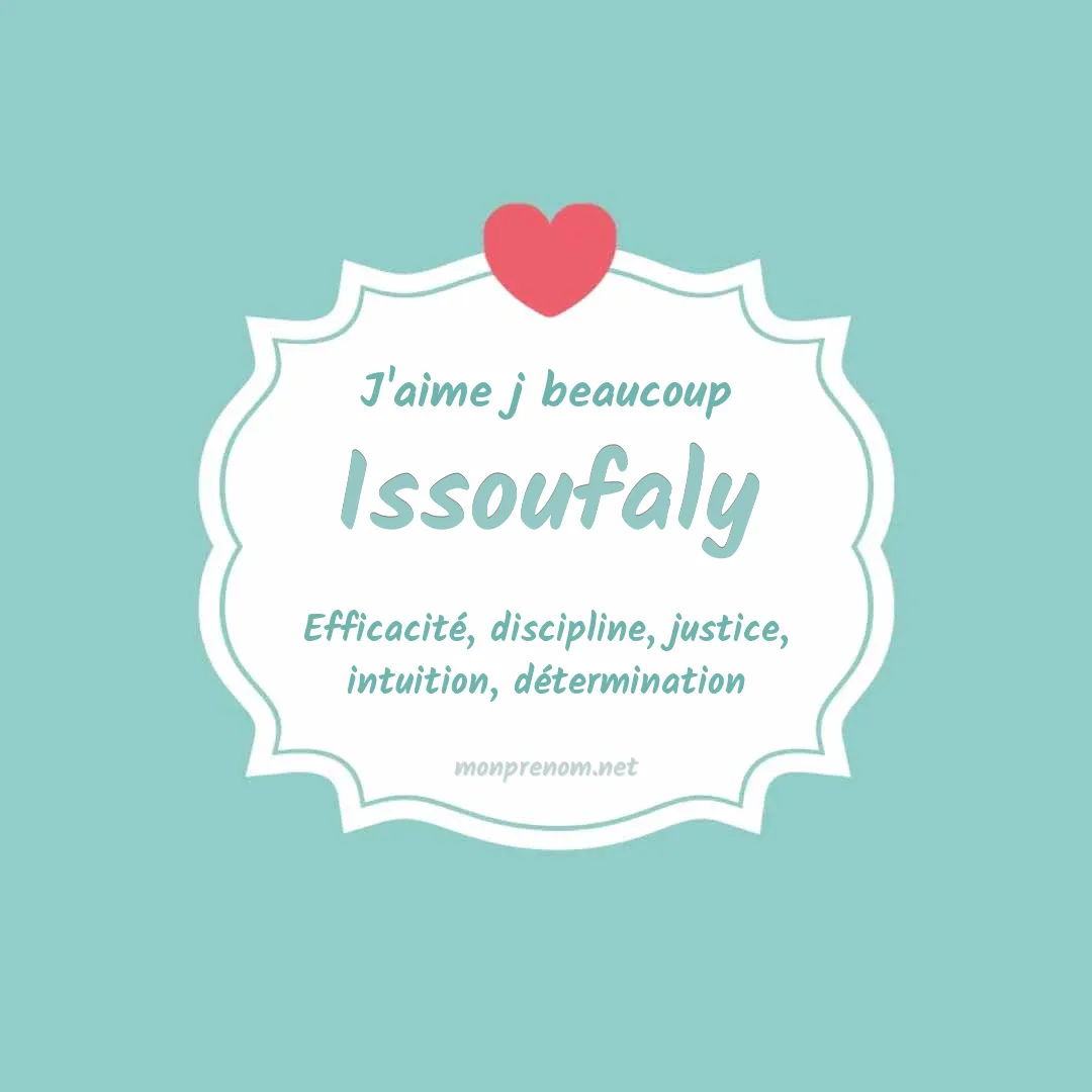 J'aime beaucoup Issoufaly