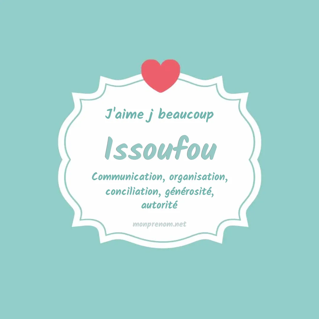 J'aime beaucoup Issoufou