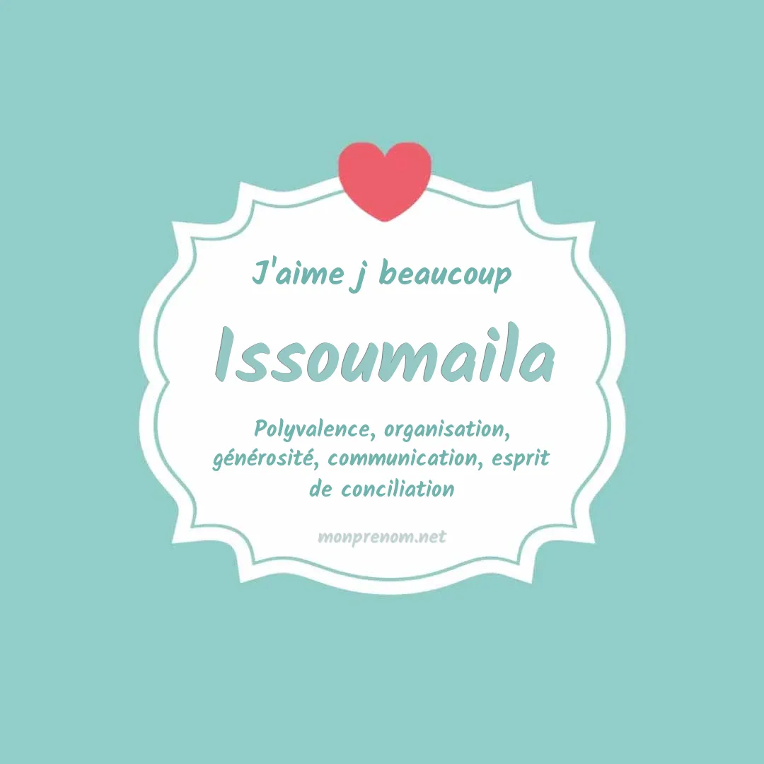 J'aime beaucoup Issoumaila