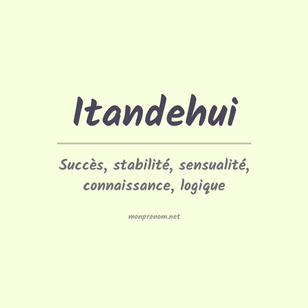 Prénom Itandehui