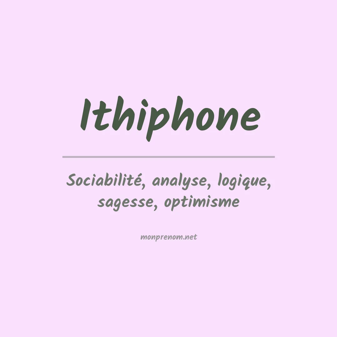 Signification du prénom Ithiphone