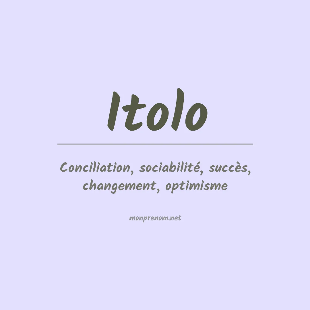 Signification du prénom Itolo