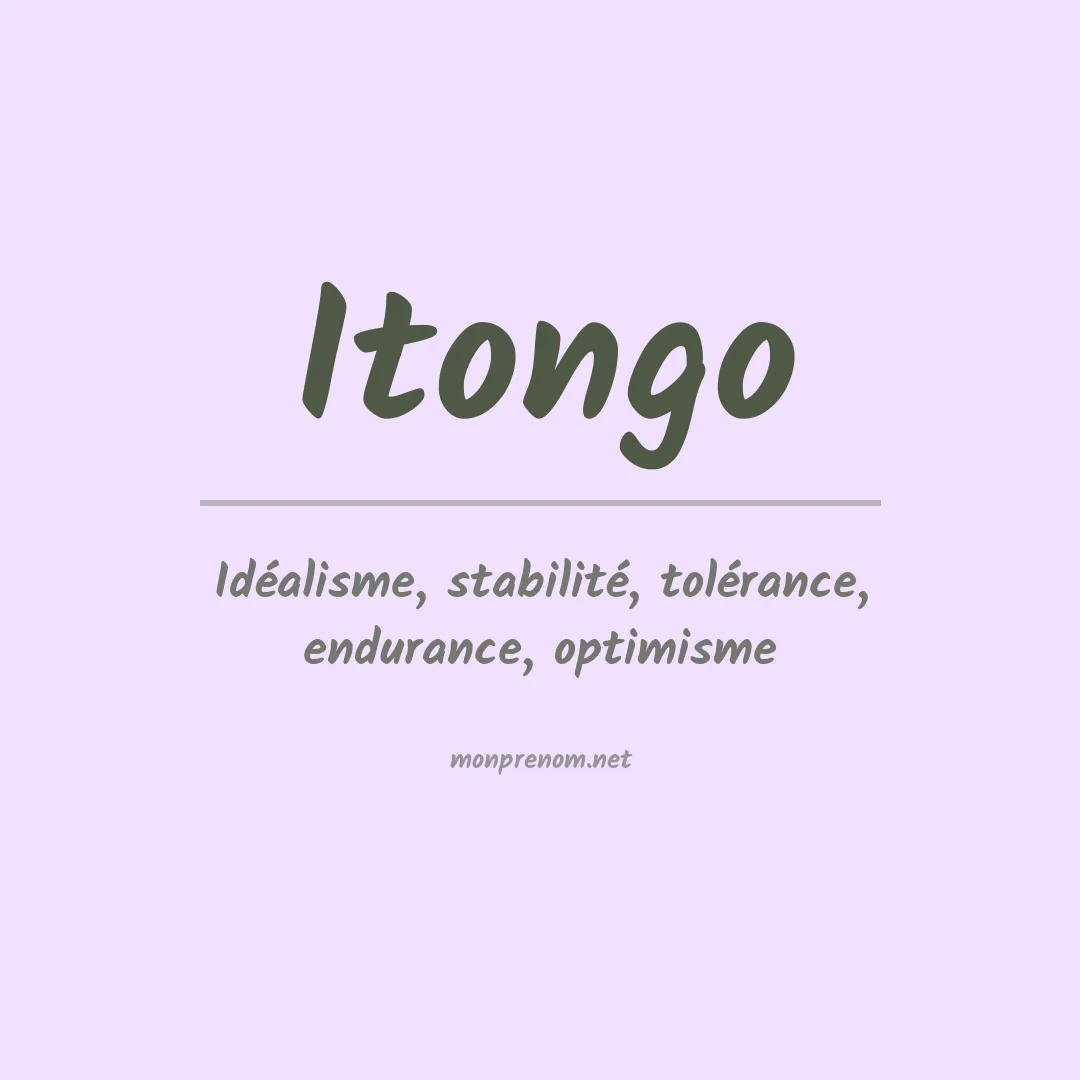 Signification du prénom Itongo