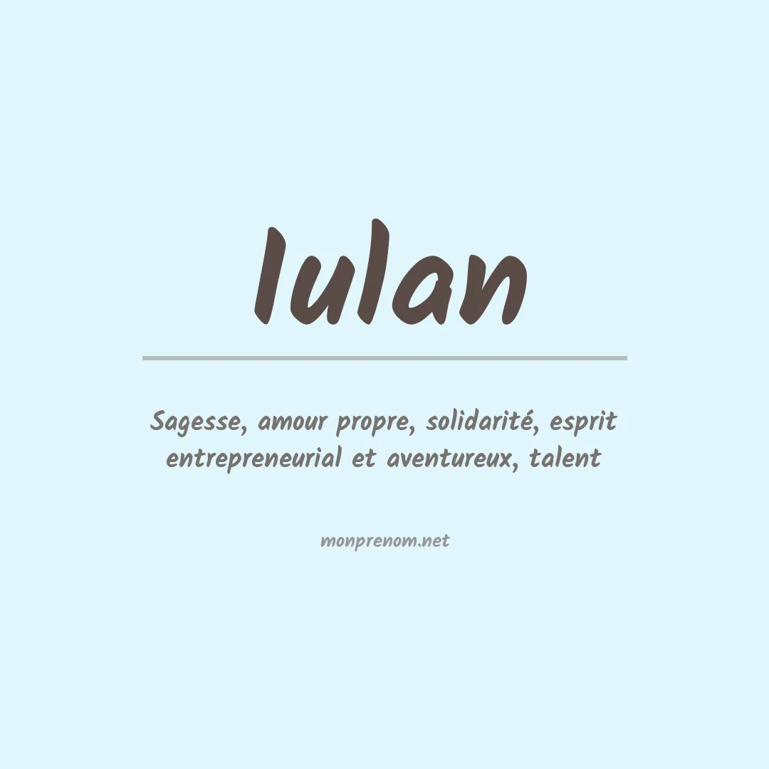 Signification du prénom Iulan