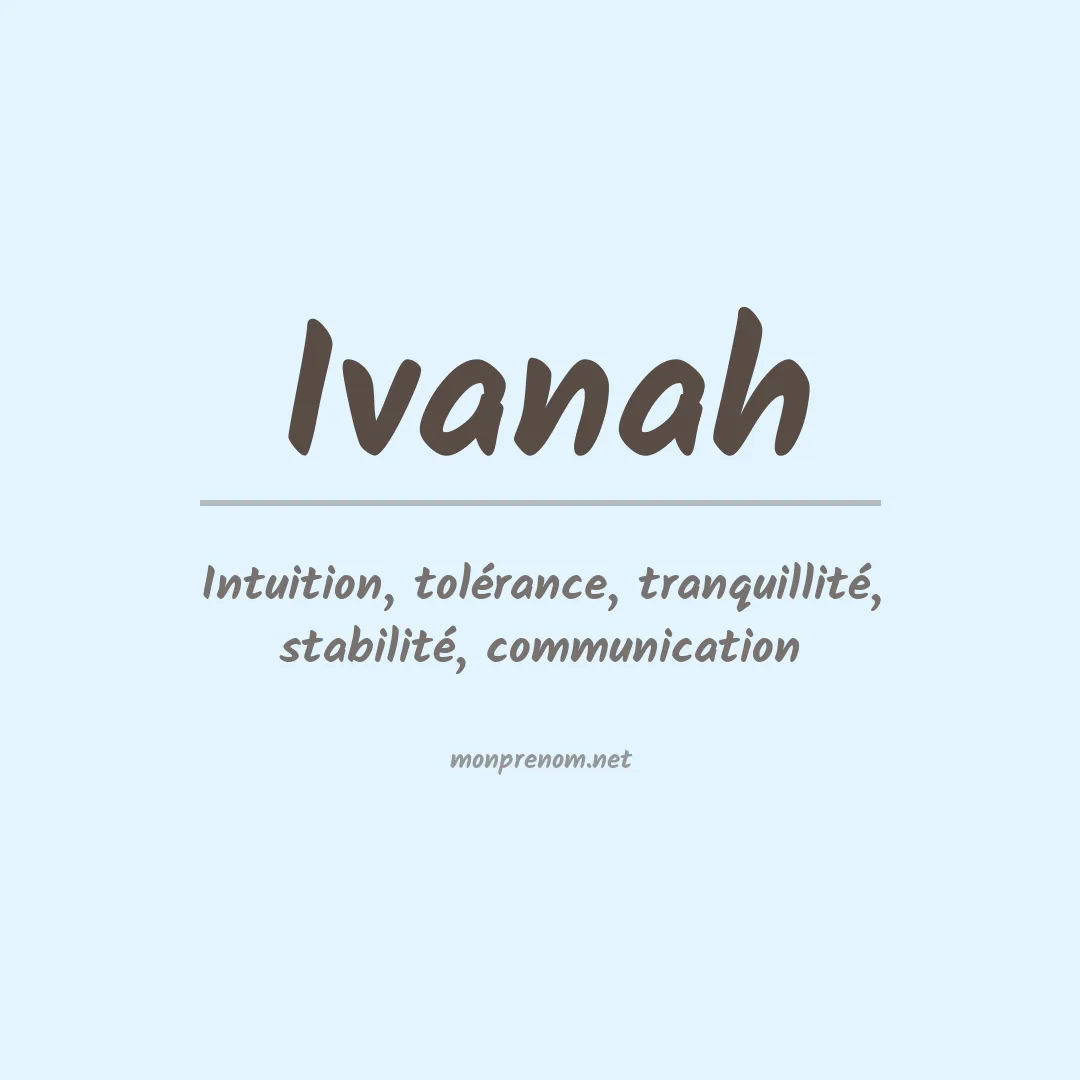 Signification du prénom Ivanah