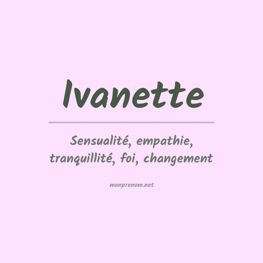 Signification du prénom Ivanette