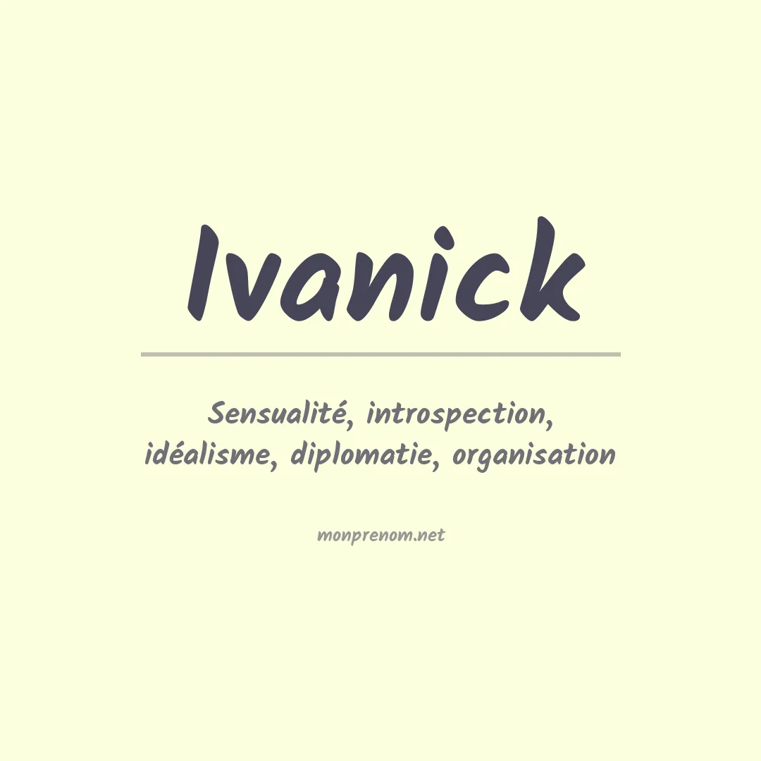 Signification du prénom Ivanick