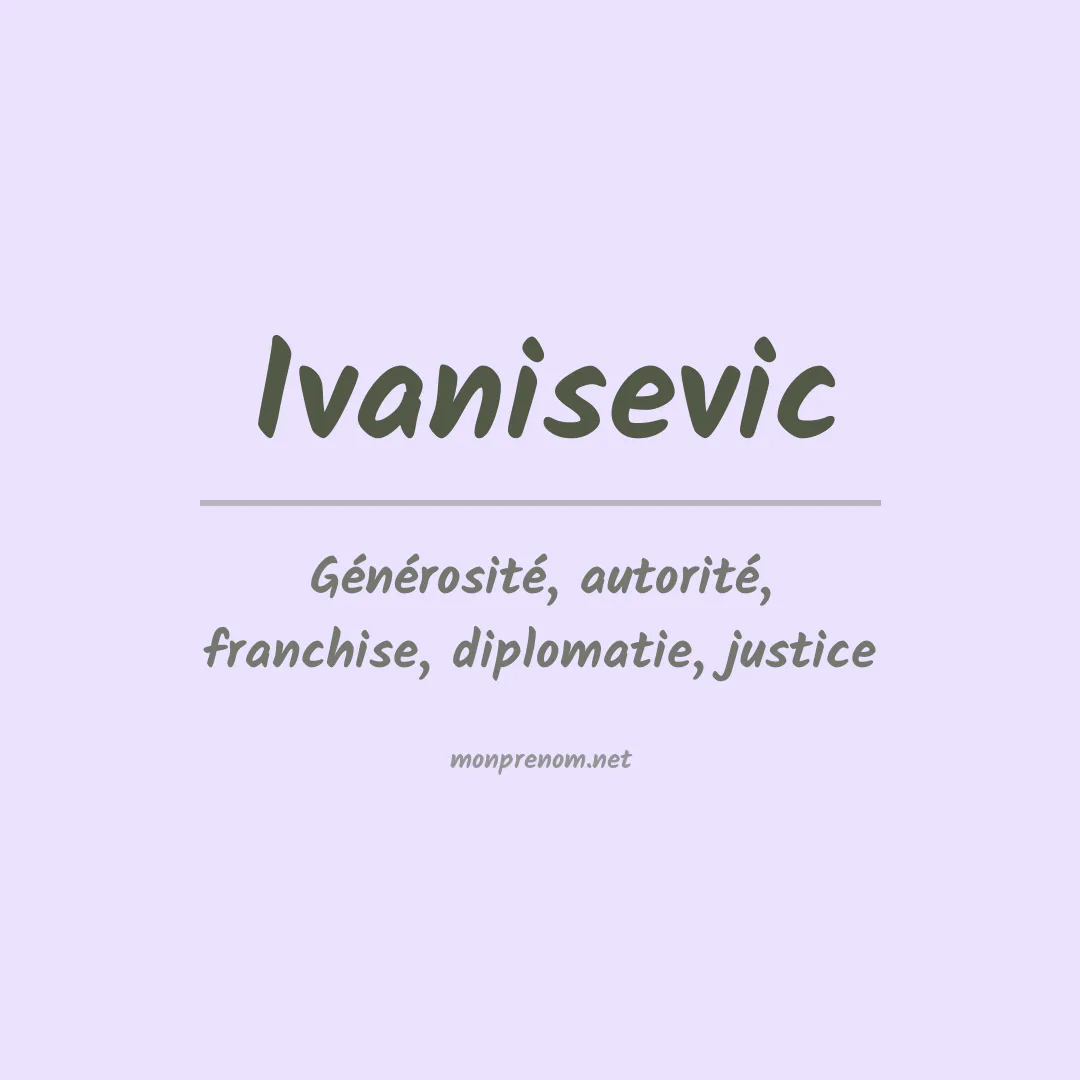 Signification du prénom Ivanisevic
