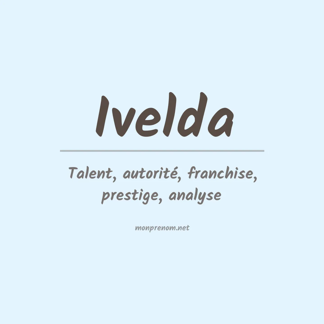 Signification du prénom Ivelda
