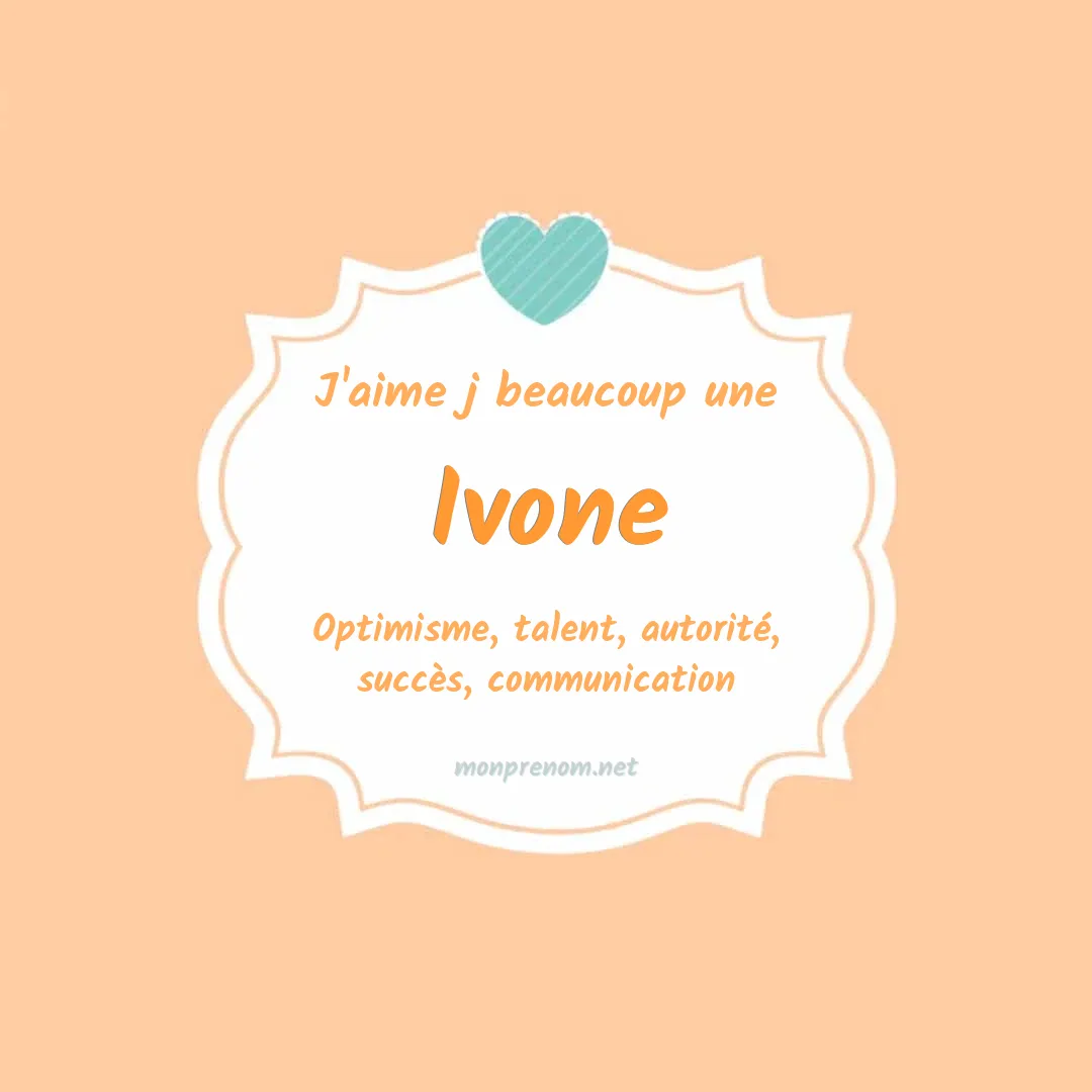 J'aime beaucoup Ivone