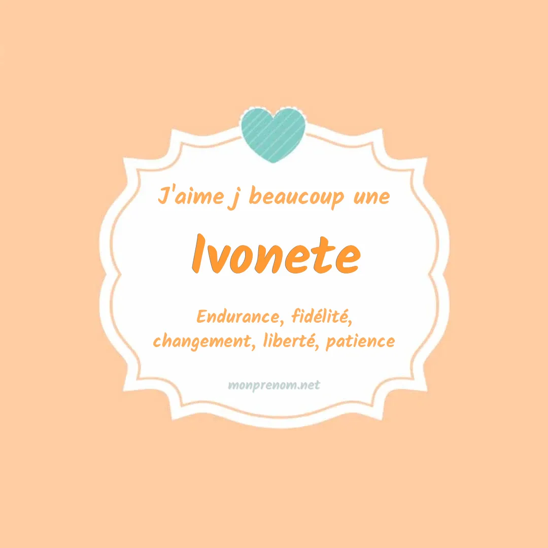 J'aime beaucoup Ivonete