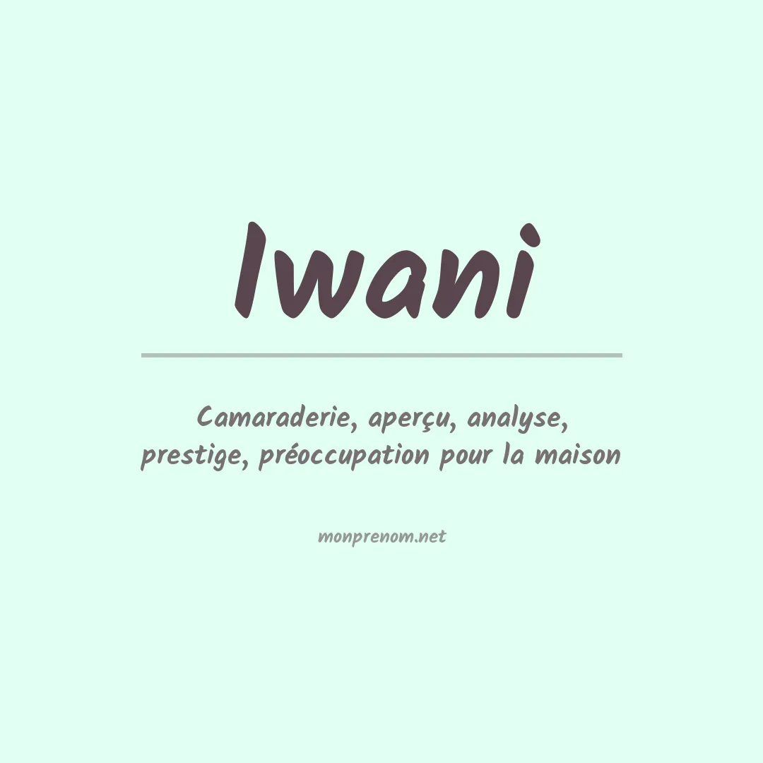 Signification du prénom Iwani