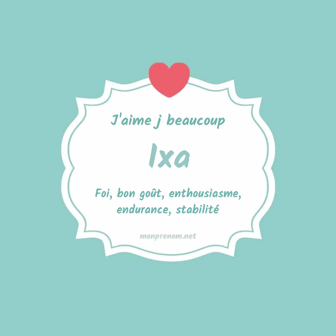 J'aime beaucoup Ixa