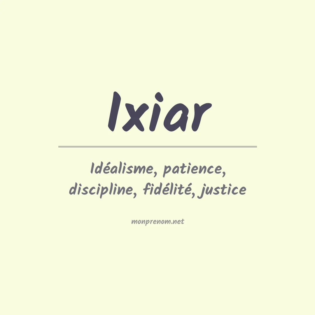 Signification du prénom Ixiar
