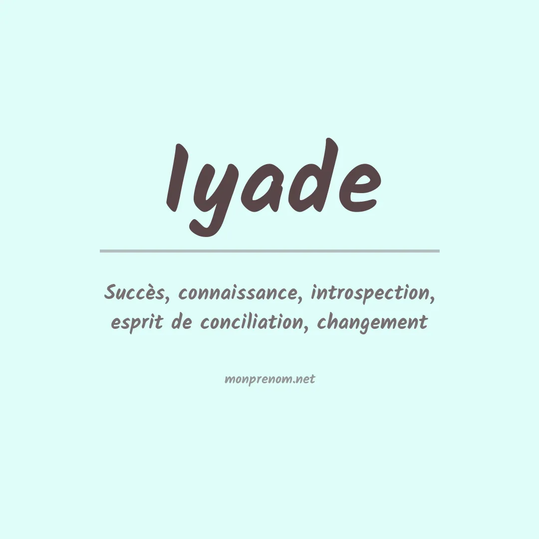 Signification du prénom Iyade