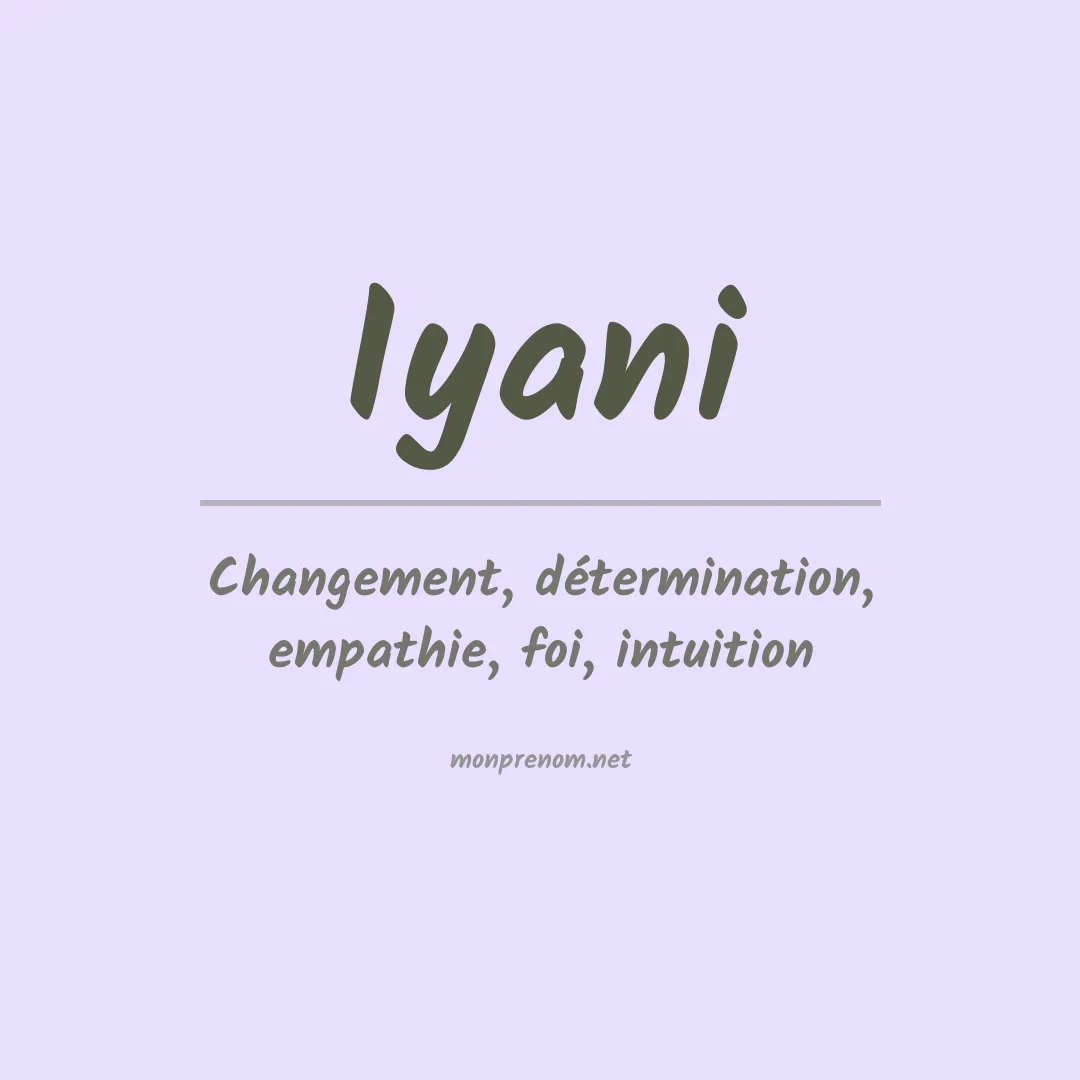 Signification du prénom Iyani