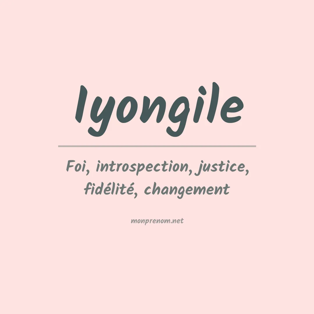 Signification du prénom Iyongile