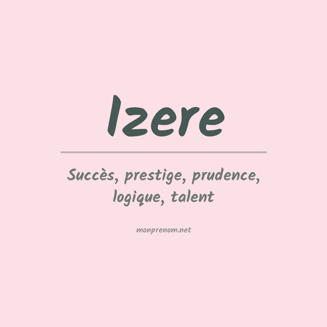 Signification du prénom Izere