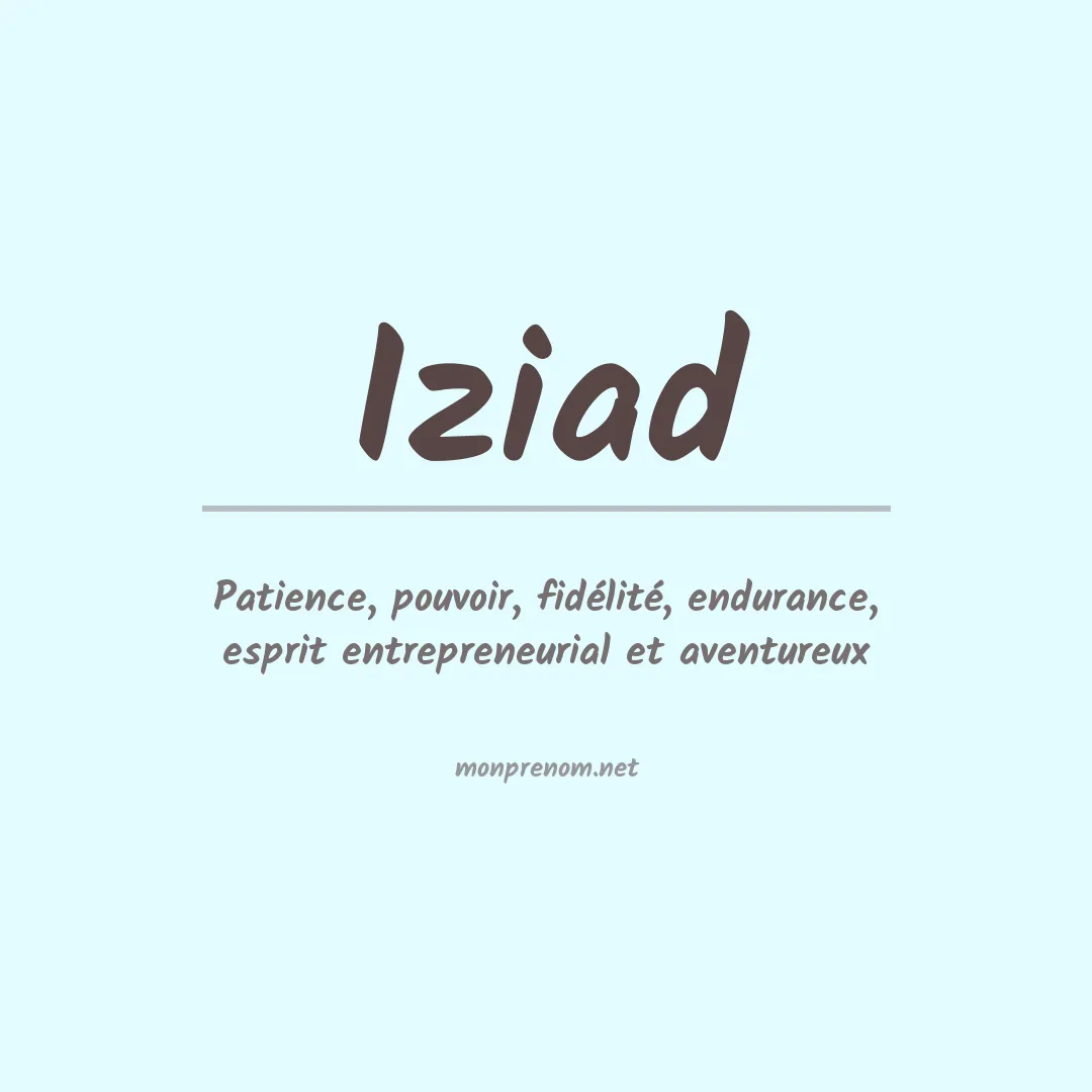 Signification du prénom Iziad