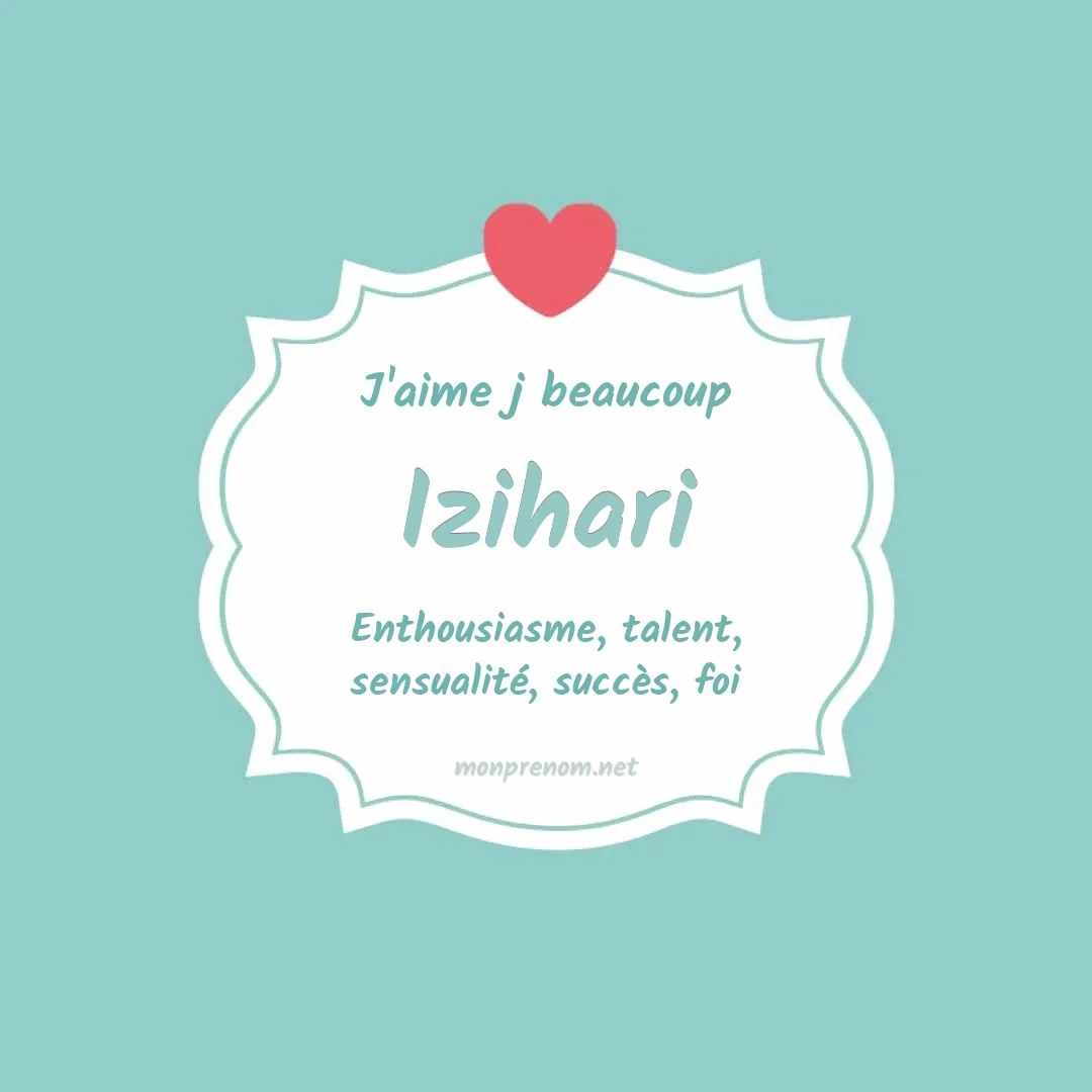 J'aime beaucoup Izihari