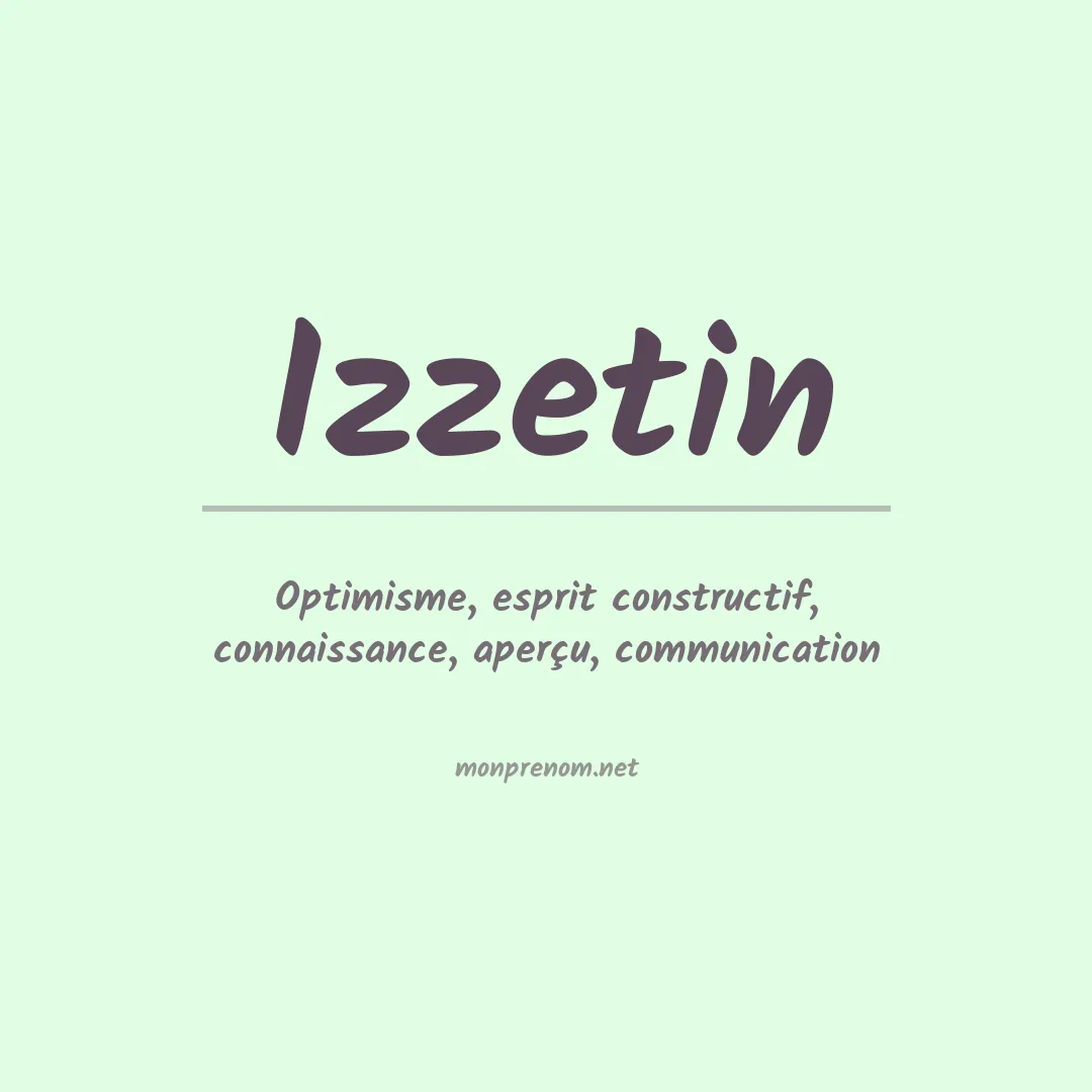 Signification du prénom Izzetin