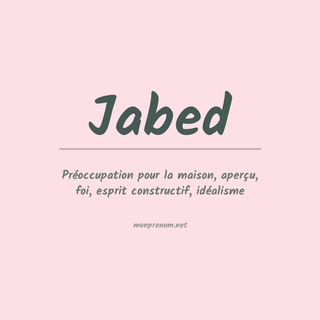 Signification du prénom Jabed