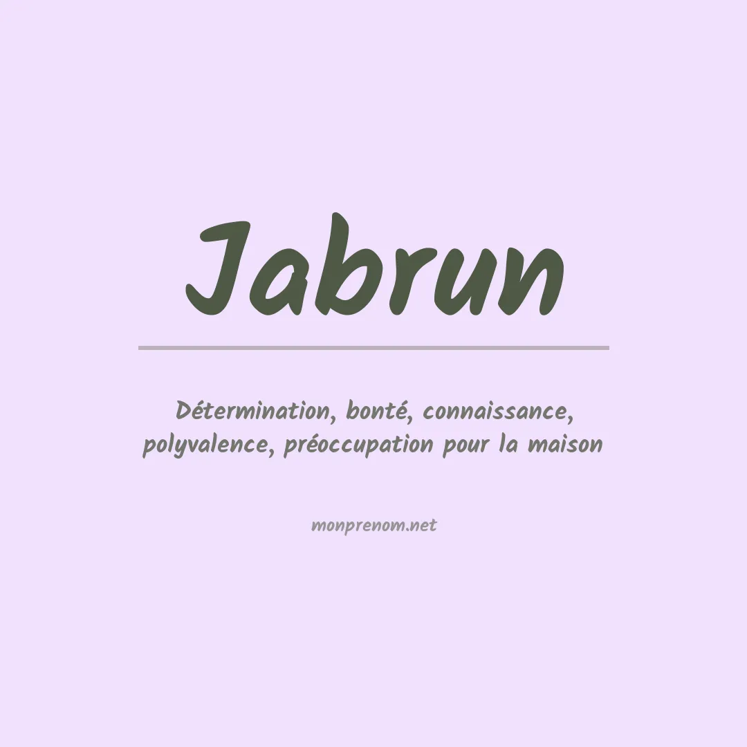 Signification du prénom Jabrun