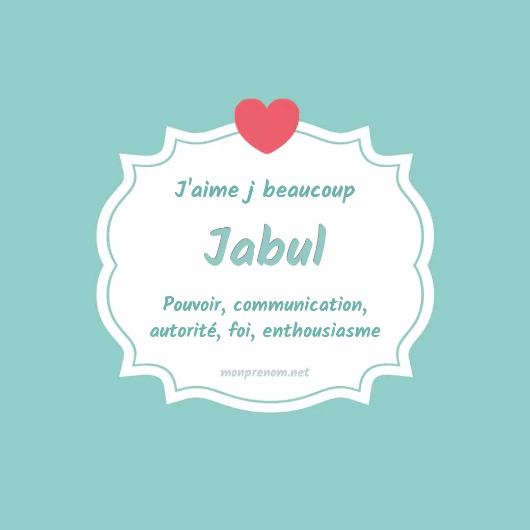 J'aime beaucoup Jabul