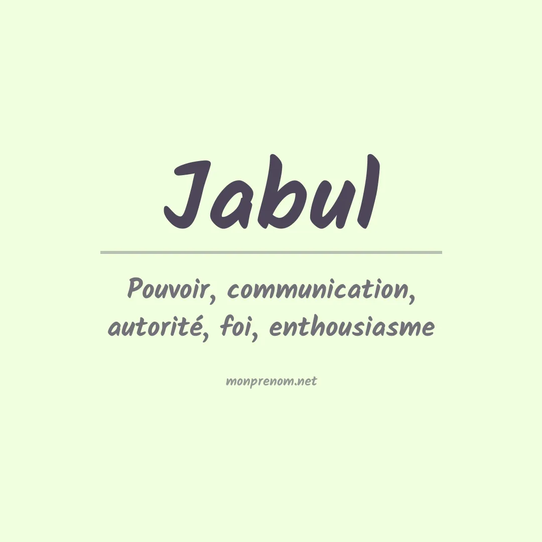 Signification du prénom Jabul