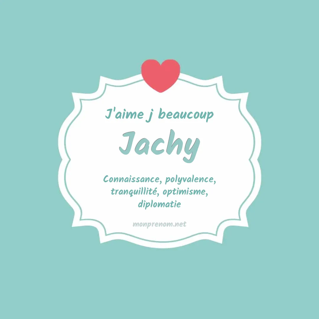 J'aime beaucoup Jachy