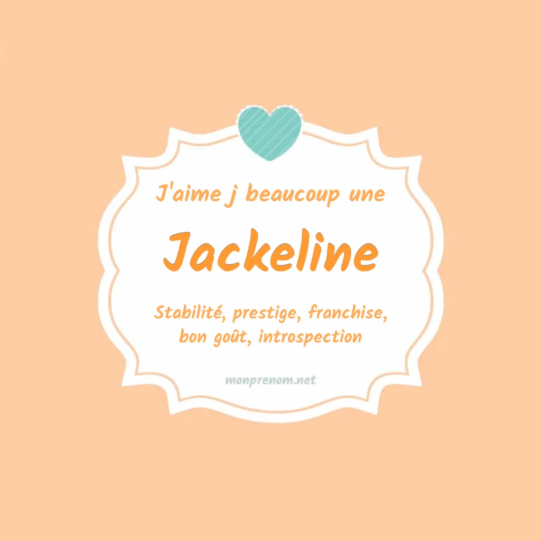 J'aime beaucoup Jackeline