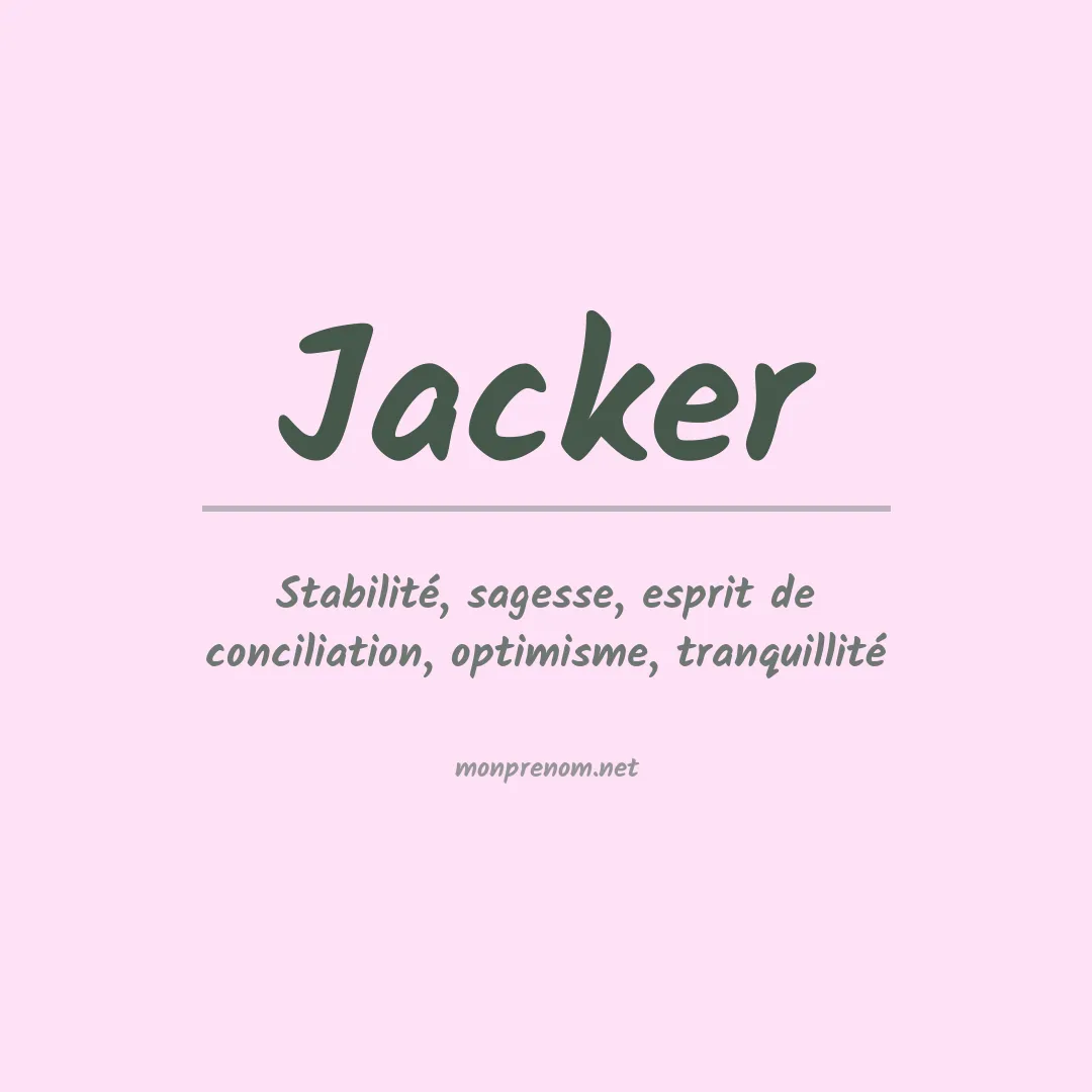 Signification du prénom Jacker