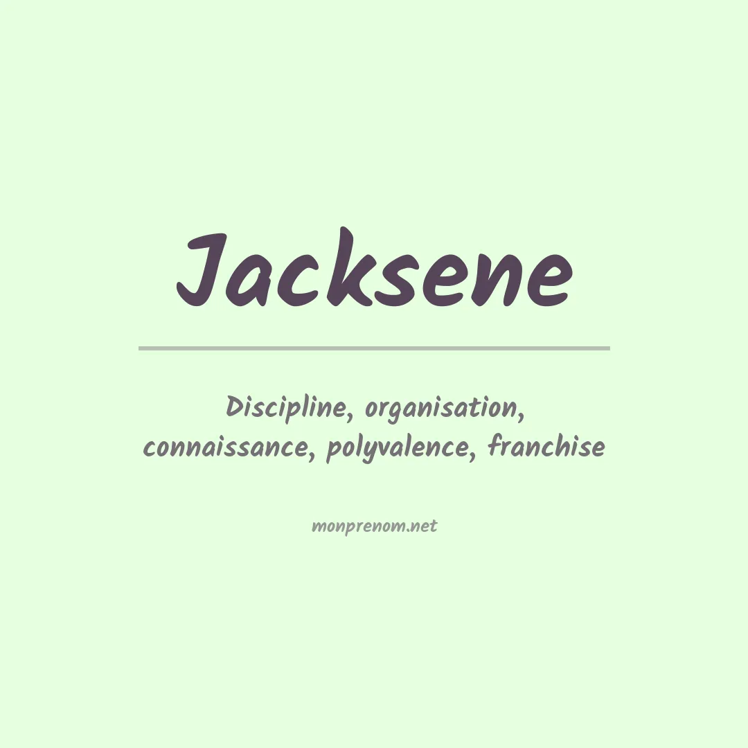 Signification du prénom Jacksene