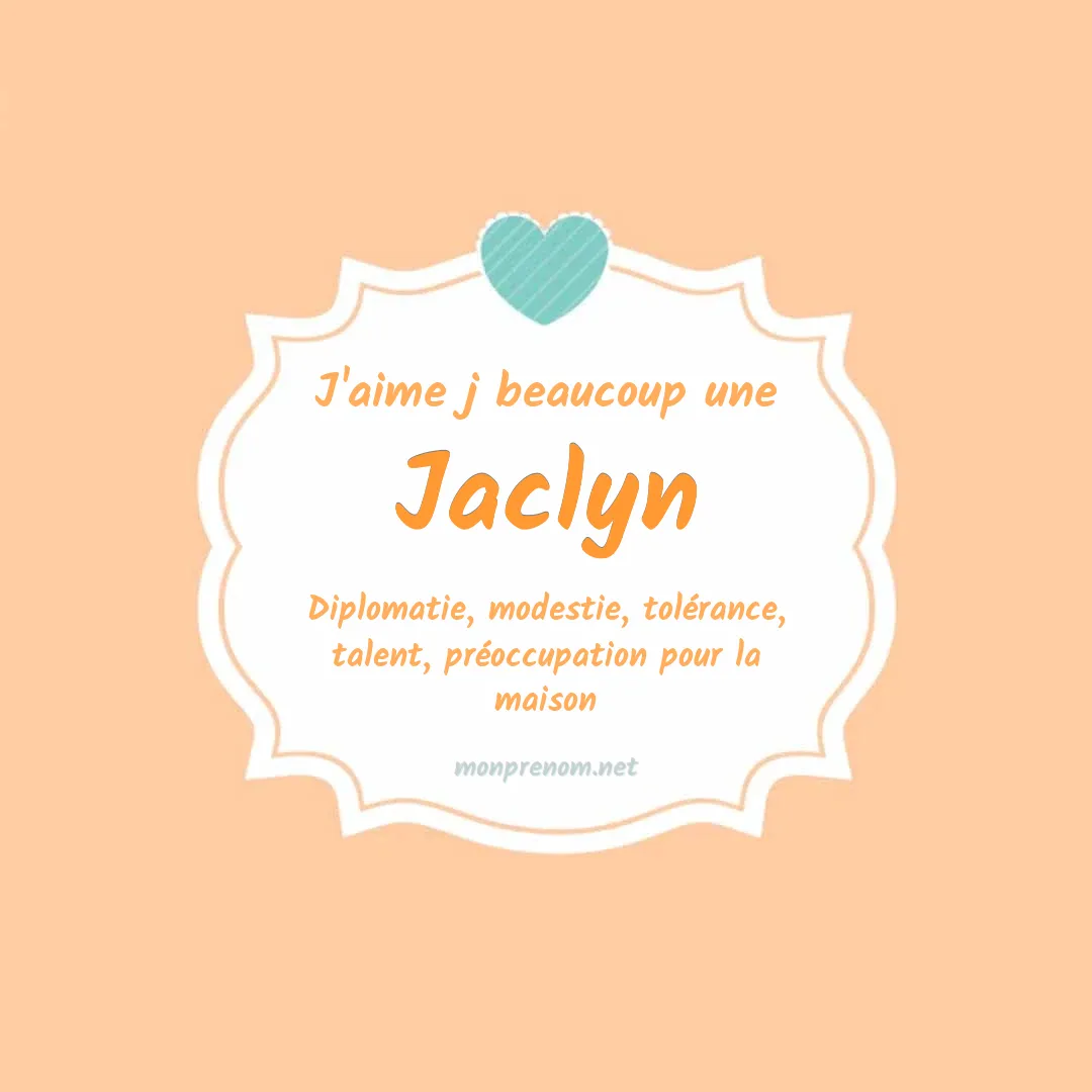J'aime beaucoup Jaclyn